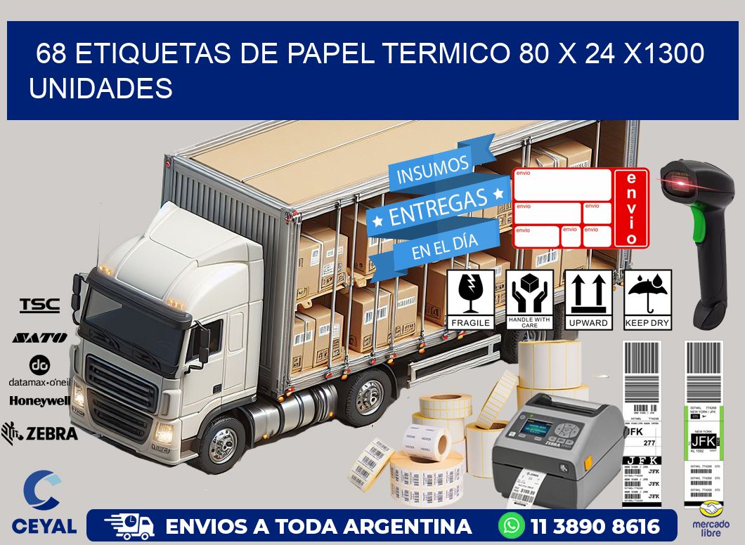 68 ETIQUETAS DE PAPEL TERMICO 80 x 24 X1300 UNIDADES