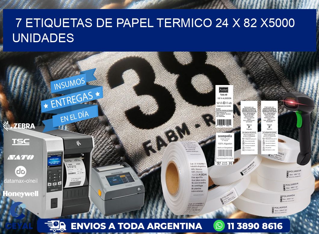 7 ETIQUETAS DE PAPEL TERMICO 24 x 82 X5000 UNIDADES