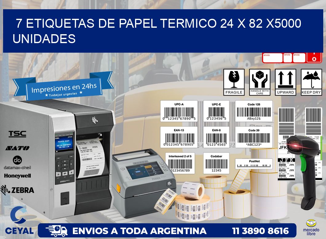 7 ETIQUETAS DE PAPEL TERMICO 24 x 82 X5000 UNIDADES