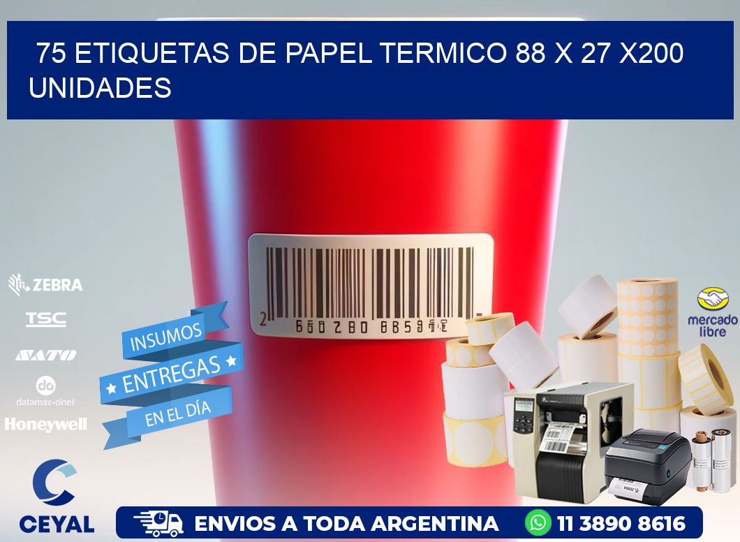 75 ETIQUETAS DE PAPEL TERMICO 88 x 27 x200 UNIDADES