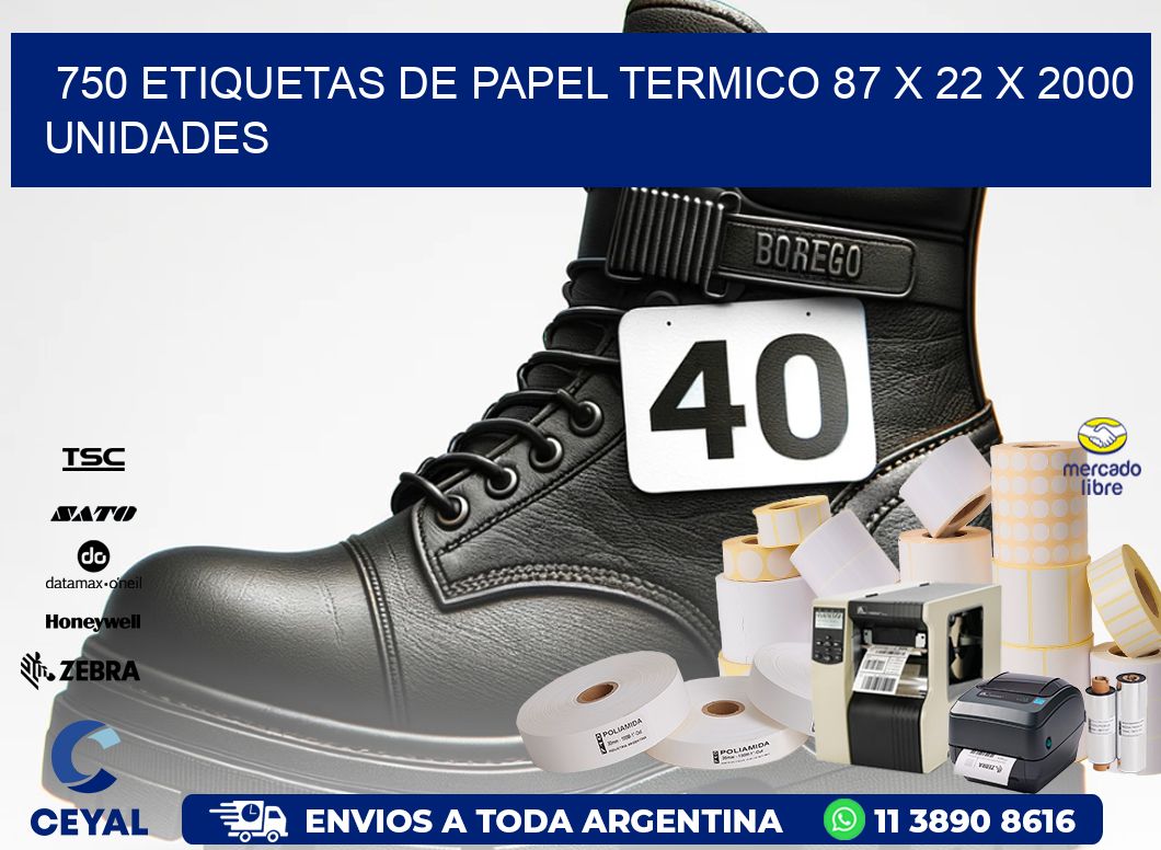 750 ETIQUETAS DE PAPEL TERMICO 87 x 22 X 2000 UNIDADES