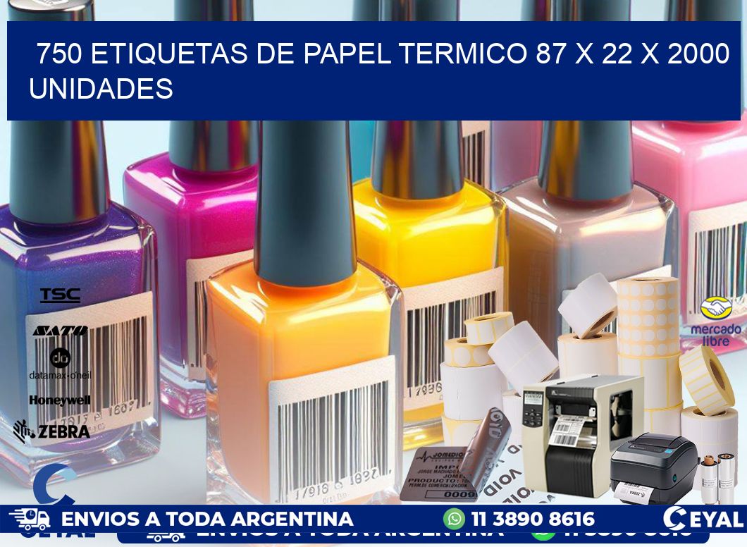 750 ETIQUETAS DE PAPEL TERMICO 87 x 22 X 2000 UNIDADES