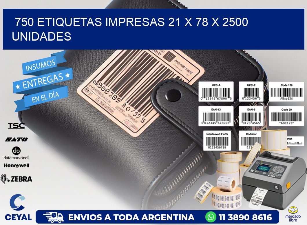 750 ETIQUETAS IMPRESAS 21 x 78 X 2500 UNIDADES