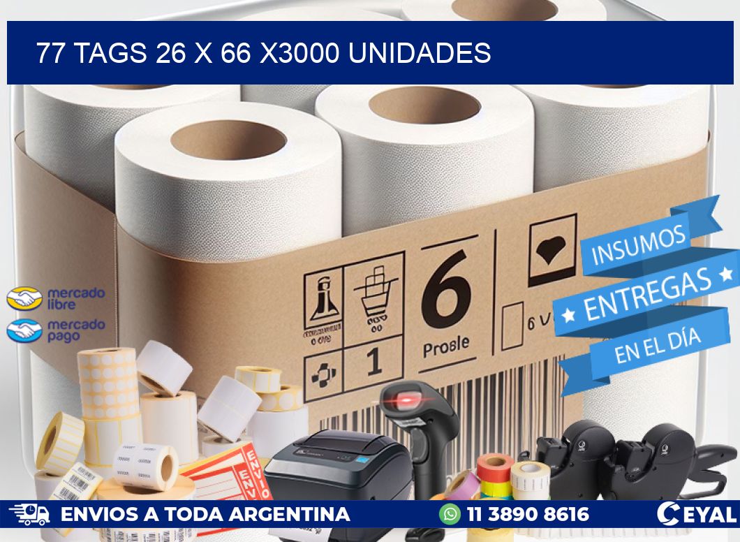 77 TAGS 26 x 66 X3000 UNIDADES