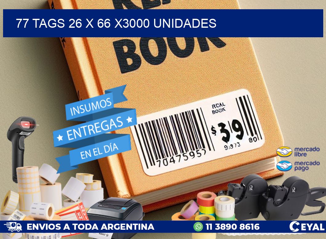 77 TAGS 26 x 66 X3000 UNIDADES