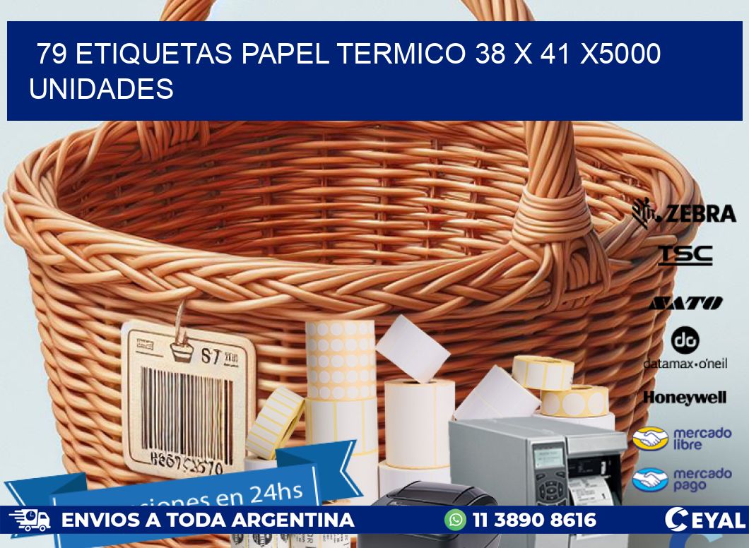 79 ETIQUETAS PAPEL TERMICO 38 x 41 X5000 UNIDADES