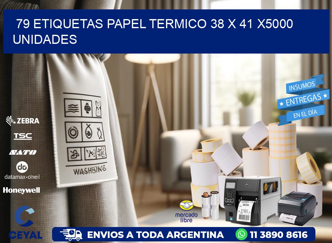 79 ETIQUETAS PAPEL TERMICO 38 x 41 X5000 UNIDADES