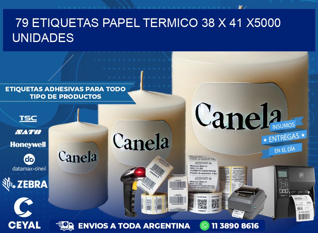 79 ETIQUETAS PAPEL TERMICO 38 x 41 X5000 UNIDADES