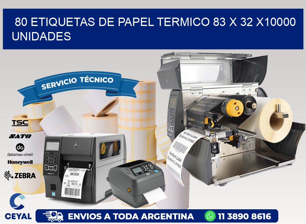 80 ETIQUETAS DE PAPEL TERMICO 83 x 32 X10000 UNIDADES