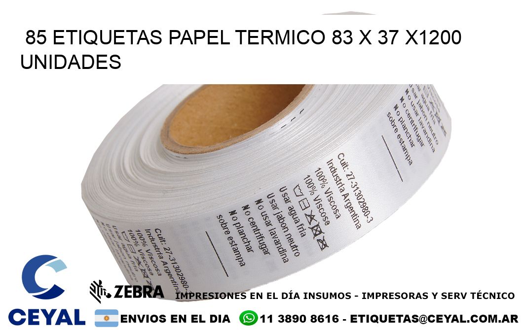 85 ETIQUETAS PAPEL TERMICO 83 x 37 X1200 UNIDADES