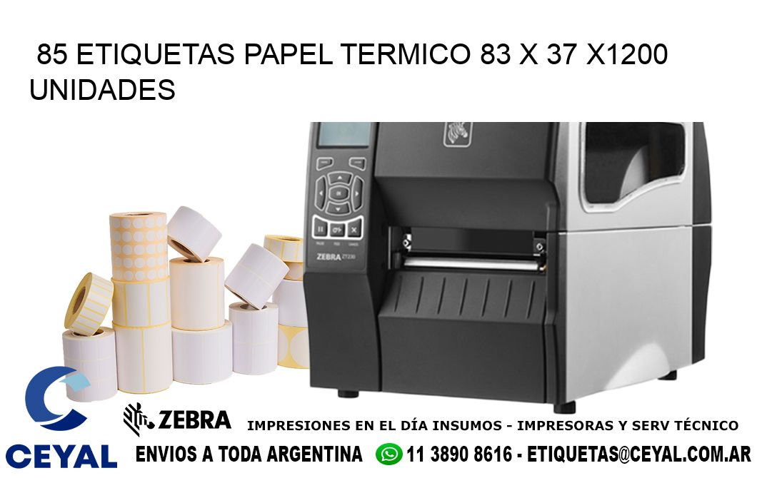 85 ETIQUETAS PAPEL TERMICO 83 x 37 X1200 UNIDADES