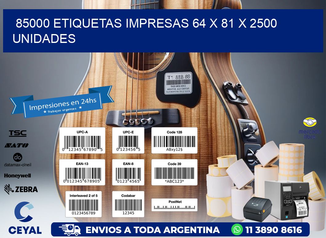 85000 ETIQUETAS IMPRESAS 64 x 81 X 2500 UNIDADES