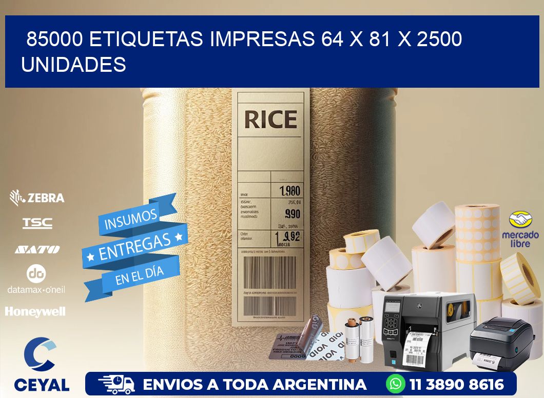 85000 ETIQUETAS IMPRESAS 64 x 81 X 2500 UNIDADES