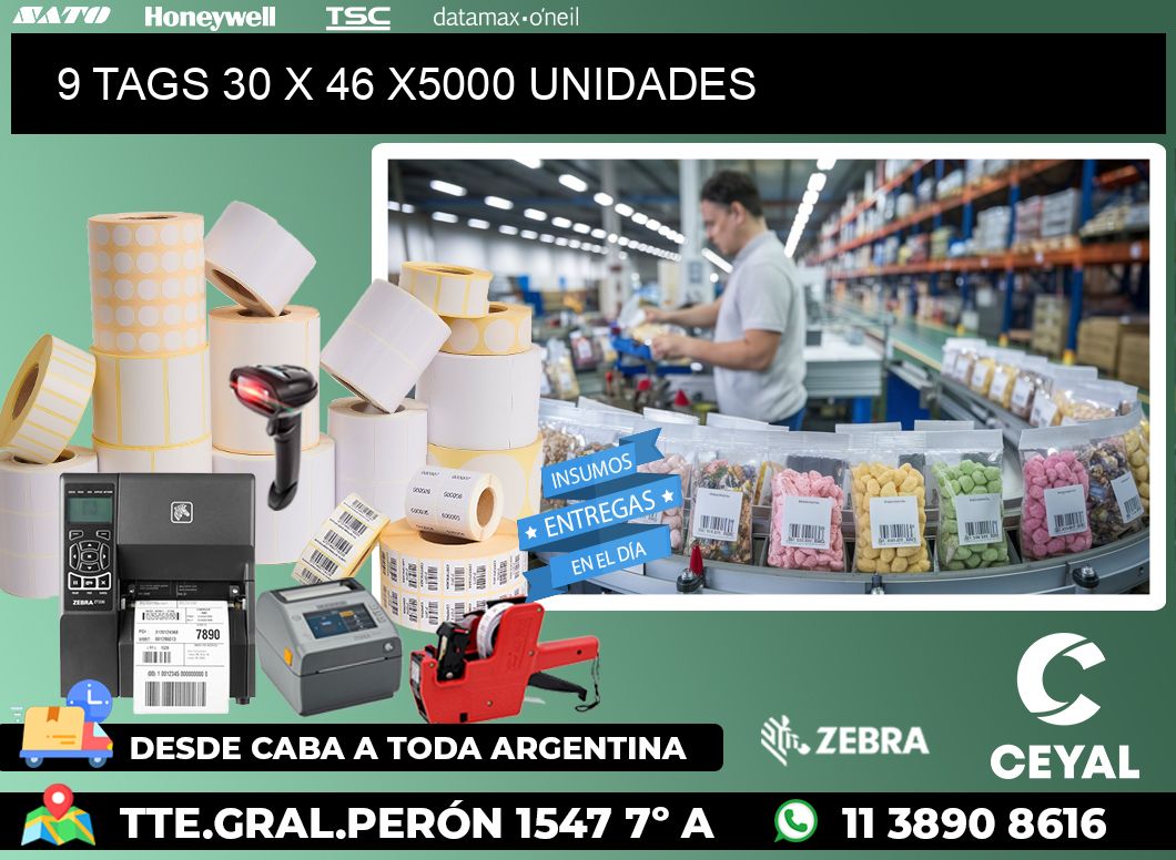 9 TAGS 30 x 46 X5000 UNIDADES