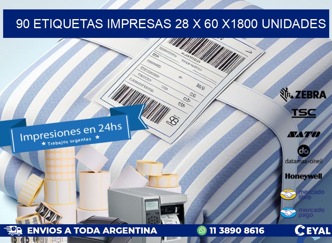 90 ETIQUETAS IMPRESAS 28 x 60 X1800 UNIDADES