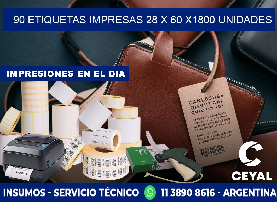 90 ETIQUETAS IMPRESAS 28 x 60 X1800 UNIDADES