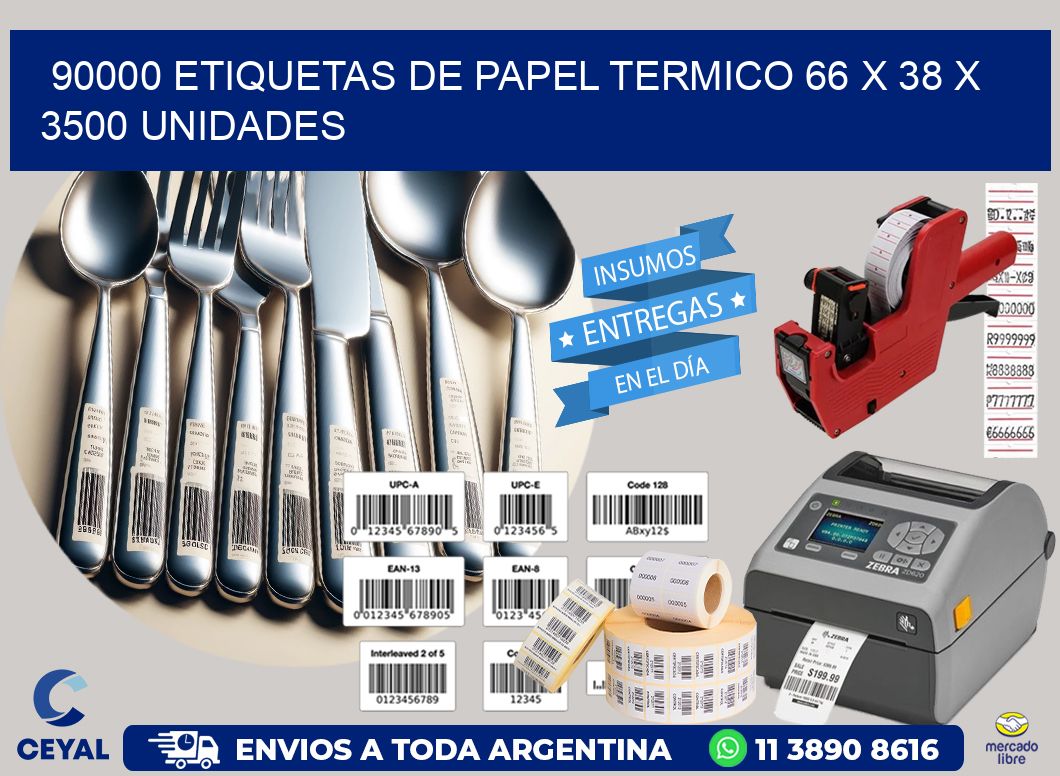 90000 ETIQUETAS DE PAPEL TERMICO 66 x 38 X 3500 UNIDADES