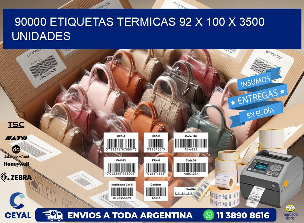 90000 ETIQUETAS TERMICAS 92 x 100 X 3500 UNIDADES