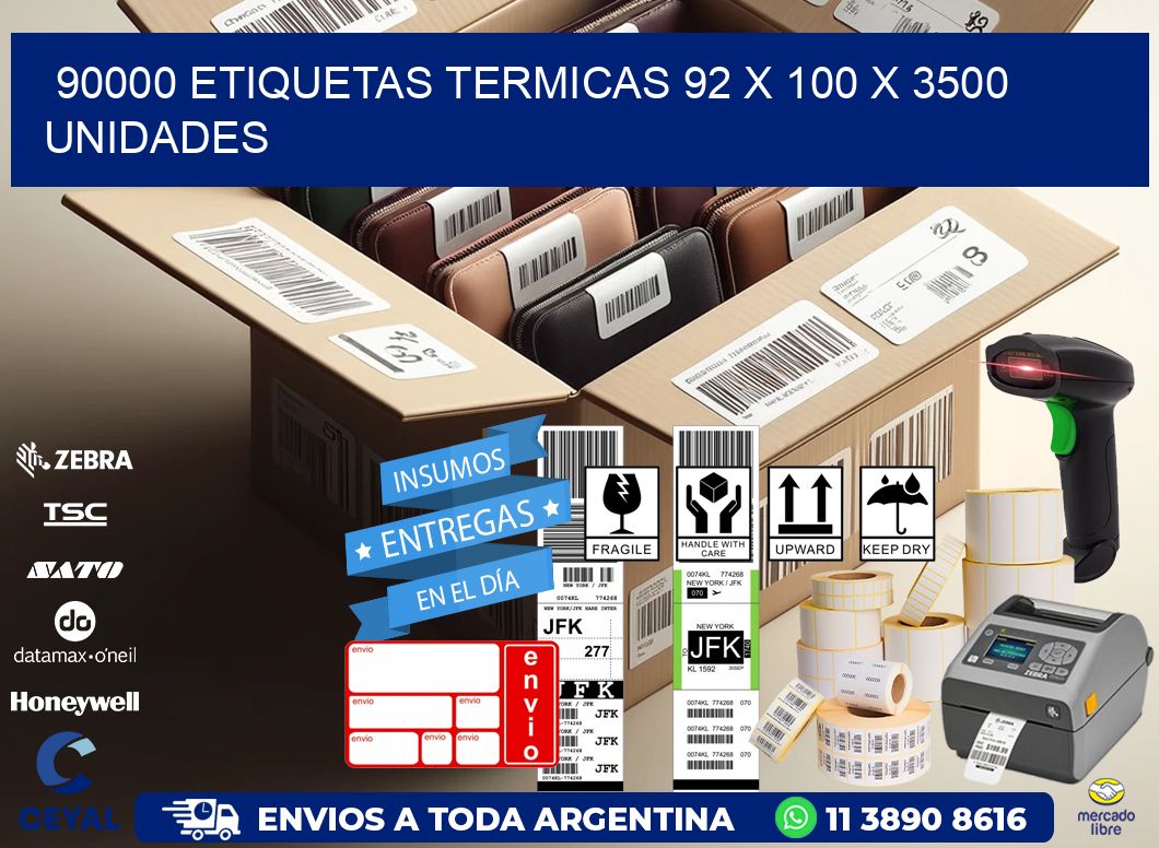 90000 ETIQUETAS TERMICAS 92 x 100 X 3500 UNIDADES