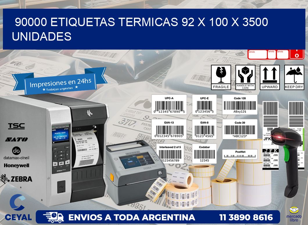 90000 ETIQUETAS TERMICAS 92 x 100 X 3500 UNIDADES