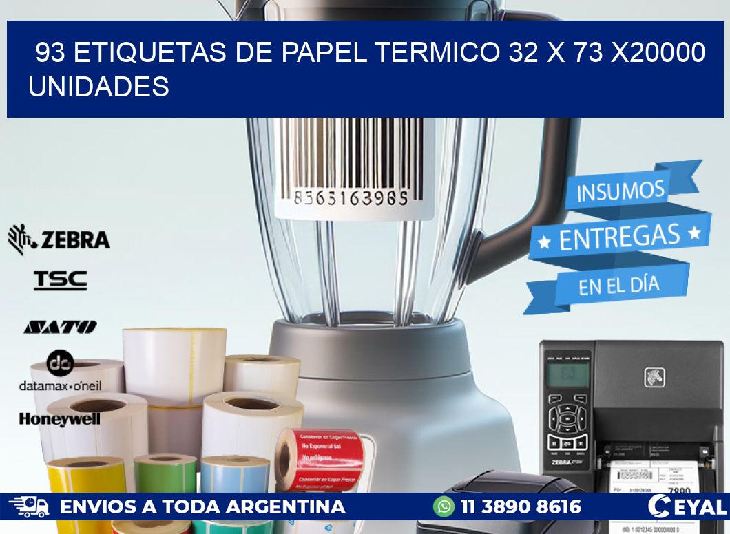 93 ETIQUETAS DE PAPEL TERMICO 32 x 73 X20000 UNIDADES