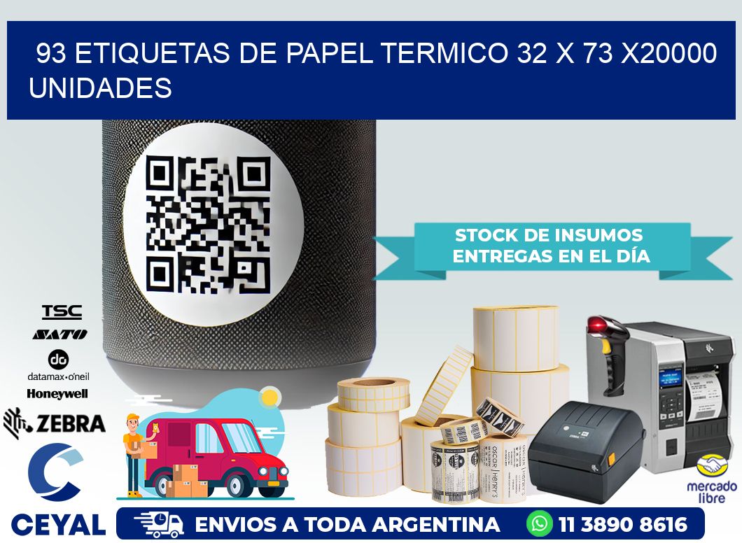 93 ETIQUETAS DE PAPEL TERMICO 32 x 73 X20000 UNIDADES