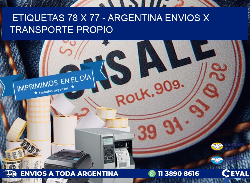 ETIQUETAS 78 x 77 - ARGENTINA ENVIOS X TRANSPORTE PROPIO