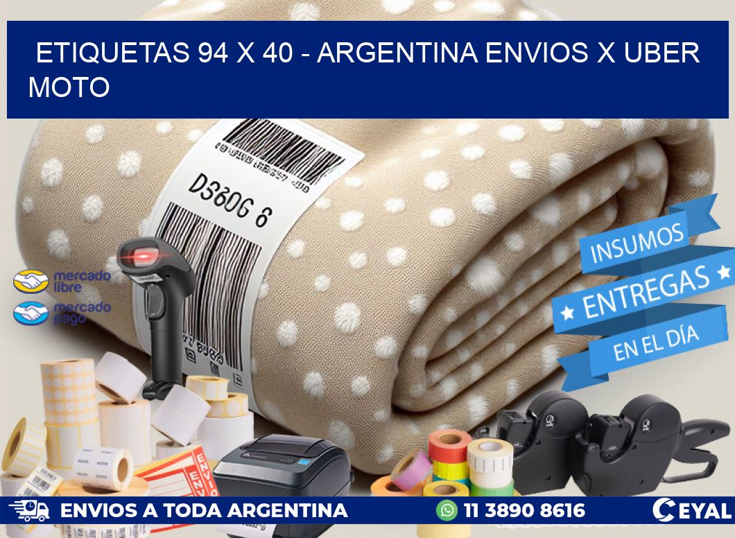 ETIQUETAS 94 x 40 - ARGENTINA ENVIOS X UBER MOTO