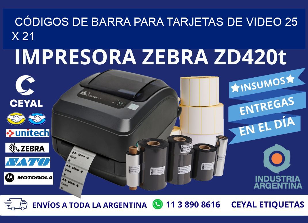 CÓDIGOS DE BARRA PARA TARJETAS DE VIDEO 25 x 21