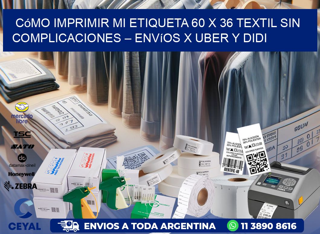 Cómo imprimir mi Etiqueta 60 x 36 textil sin complicaciones – Envíos x Uber y DiDi