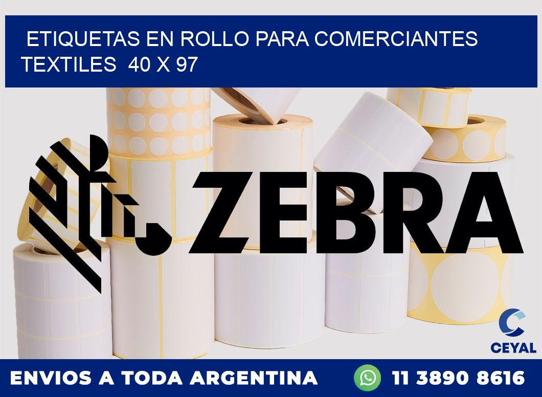 ETIQUETAS EN ROLLO PARA COMERCIANTES TEXTILES  40 x 97