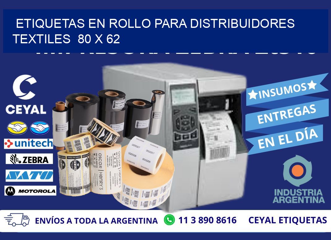 ETIQUETAS EN ROLLO PARA DISTRIBUIDORES TEXTILES 80 x 62