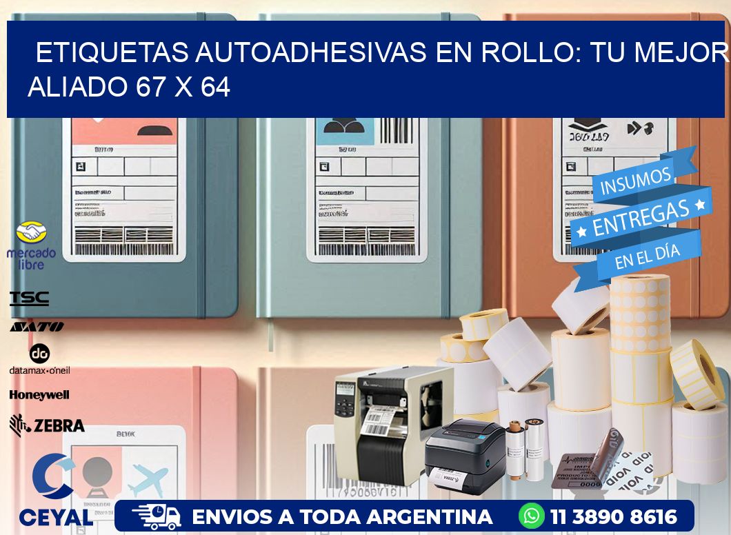 Etiquetas Autoadhesivas en Rollo: Tu Mejor Aliado 67 x 64