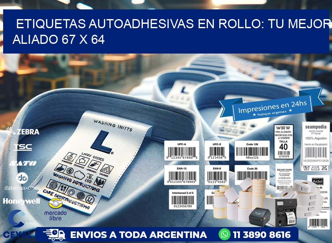 Etiquetas Autoadhesivas en Rollo: Tu Mejor Aliado 67 x 64