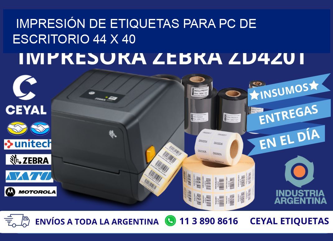 IMPRESIÓN DE ETIQUETAS PARA PC DE ESCRITORIO 44 x 40