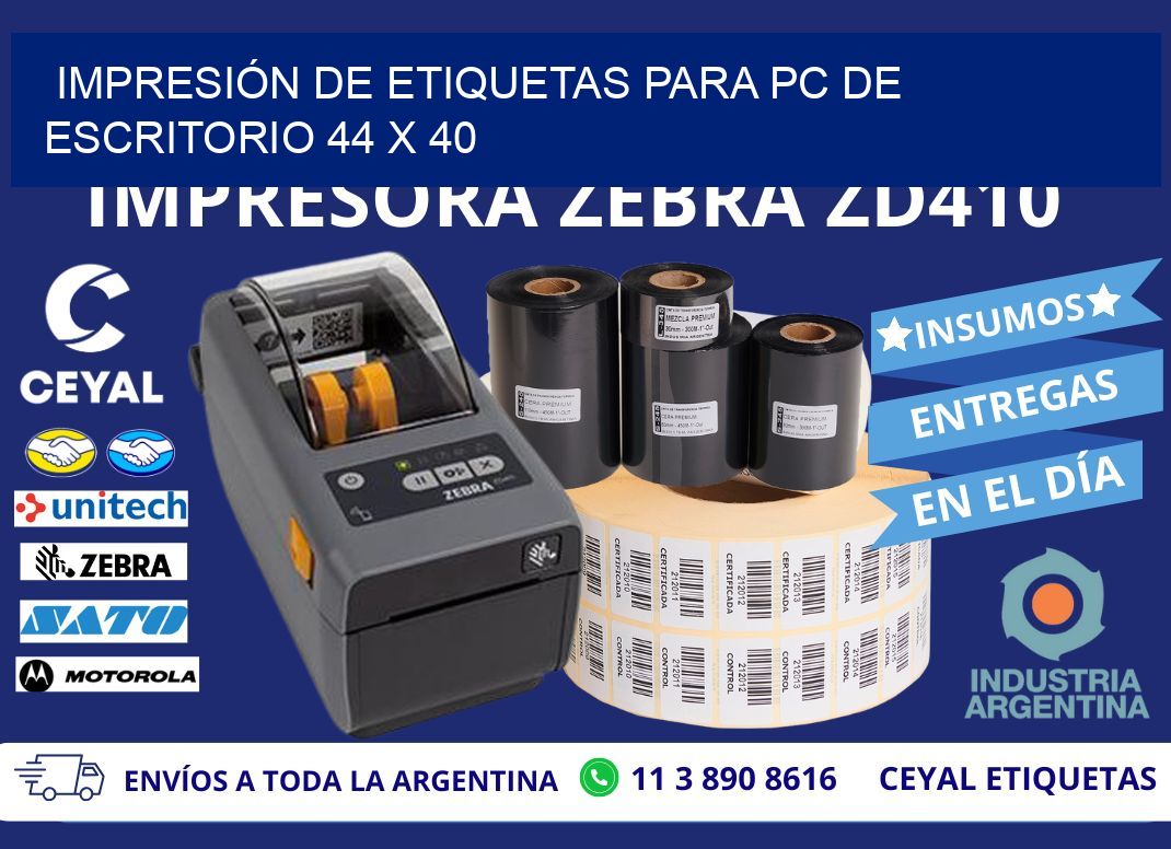 IMPRESIÓN DE ETIQUETAS PARA PC DE ESCRITORIO 44 x 40