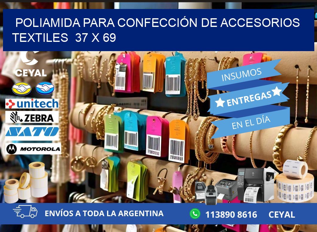 POLIAMIDA PARA CONFECCIÓN DE ACCESORIOS TEXTILES  37 x 69
