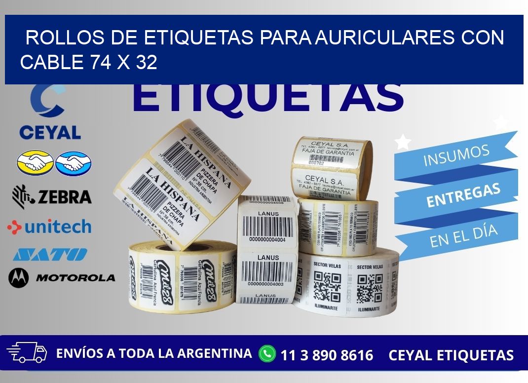 ROLLOS DE ETIQUETAS PARA AURICULARES CON CABLE 74 x 32