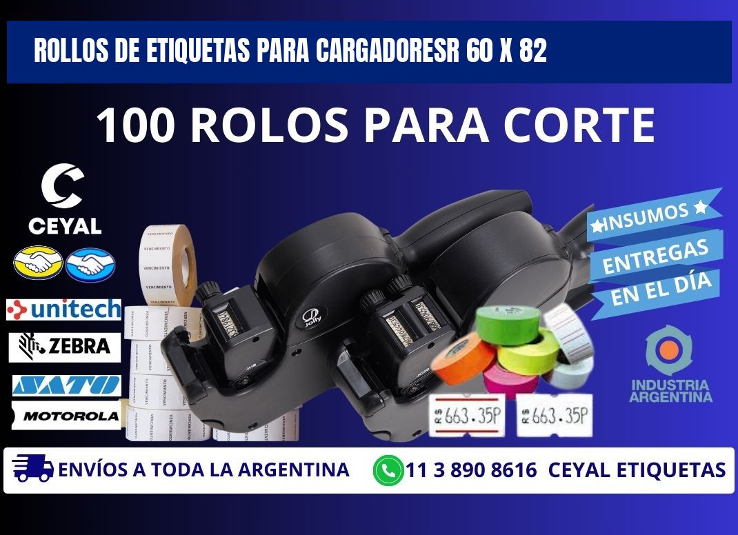 ROLLOS DE ETIQUETAS PARA CARGADORESR 60 x 82