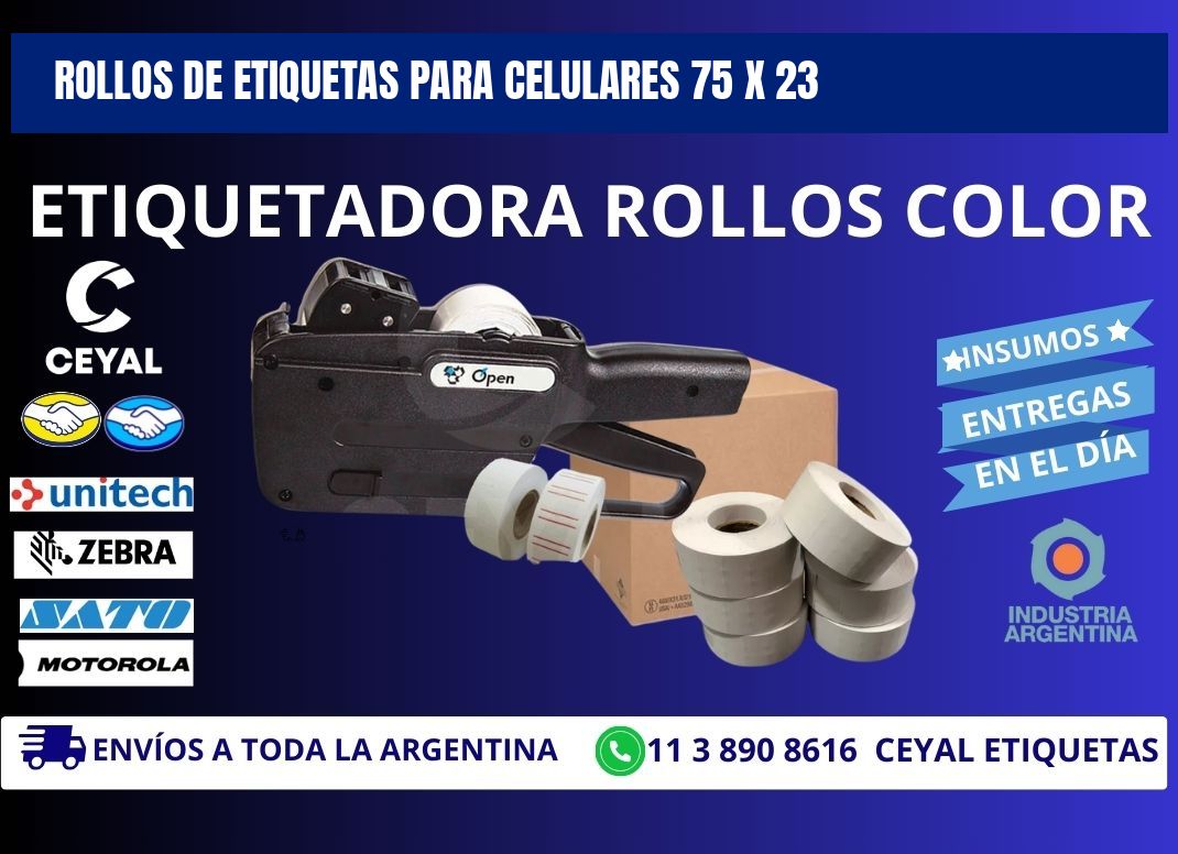 ROLLOS DE ETIQUETAS PARA CELULARES 75 x 23