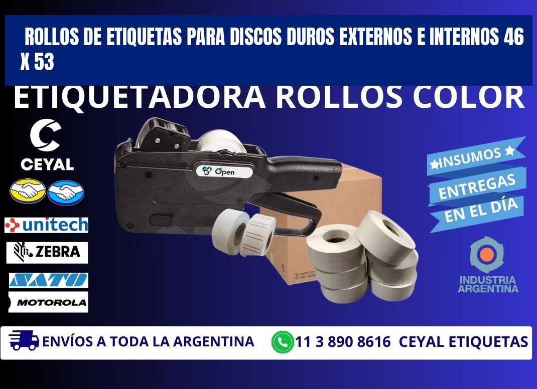 ROLLOS DE ETIQUETAS PARA DISCOS DUROS EXTERNOS E INTERNOS 46 x 53