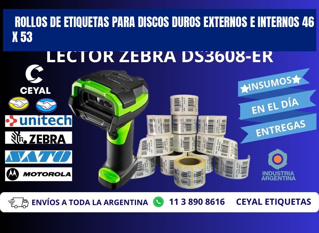 ROLLOS DE ETIQUETAS PARA DISCOS DUROS EXTERNOS E INTERNOS 46 x 53