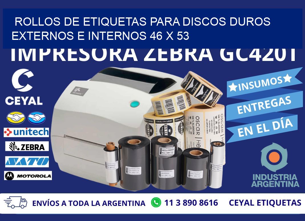 ROLLOS DE ETIQUETAS PARA DISCOS DUROS EXTERNOS E INTERNOS 46 x 53