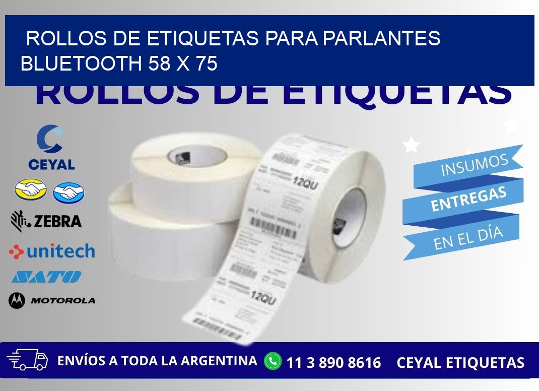 ROLLOS DE ETIQUETAS PARA PARLANTES BLUETOOTH 58 x 75