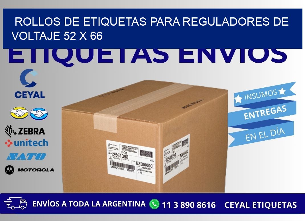 ROLLOS DE ETIQUETAS PARA REGULADORES DE VOLTAJE 52 x 66