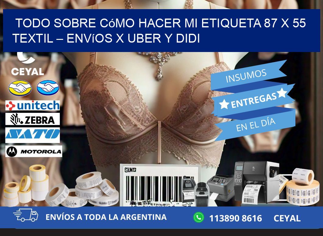 Todo sobre cómo hacer mi Etiqueta 87 x 55 textil – Envíos x Uber y DiDi