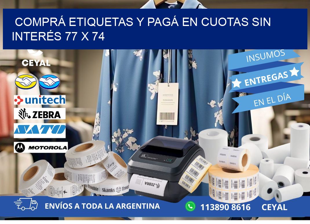 COMPRÁ ETIQUETAS Y PAGÁ EN CUOTAS SIN INTERÉS 77 x 74