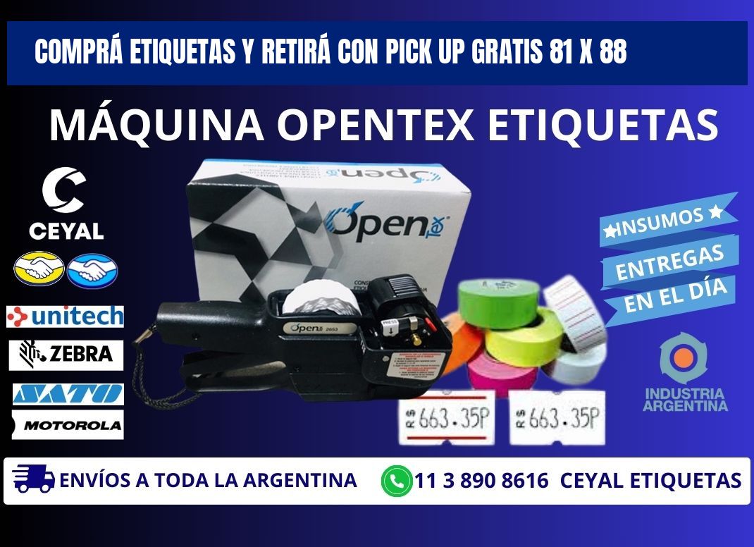 COMPRÁ ETIQUETAS Y RETIRÁ CON PICK UP GRATIS 81 x 88