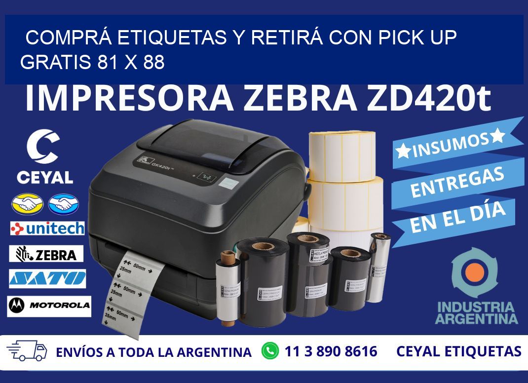 COMPRÁ ETIQUETAS Y RETIRÁ CON PICK UP GRATIS 81 x 88