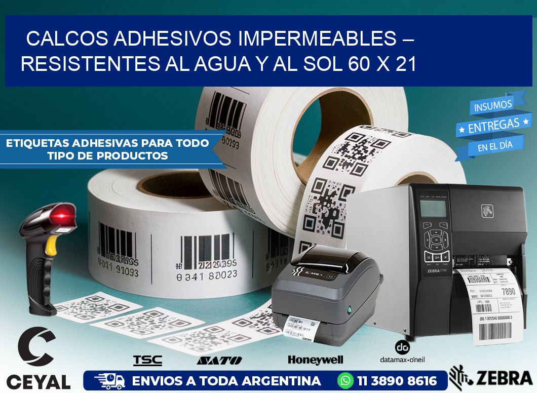 Calcos Adhesivos Impermeables – Resistentes al Agua y al Sol 60 x 21